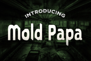 Mold Papa Font: The Grungy Sans Serif That Speaks